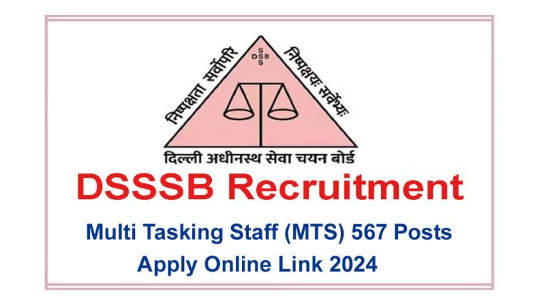 DSSSB MTS Recruitment 2024 Notification Released For 567 Post Online