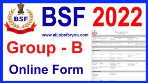 BSF Group B Vacancy 2022