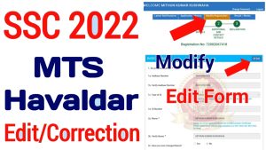 SSC MTS Havaldar Edit Correction Modify Form 2022