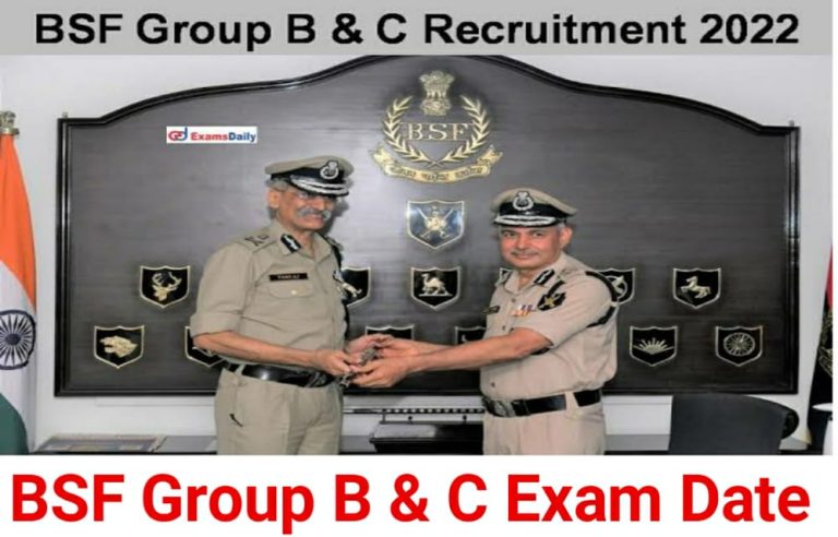 BSF Group B & C Exam Date 2022