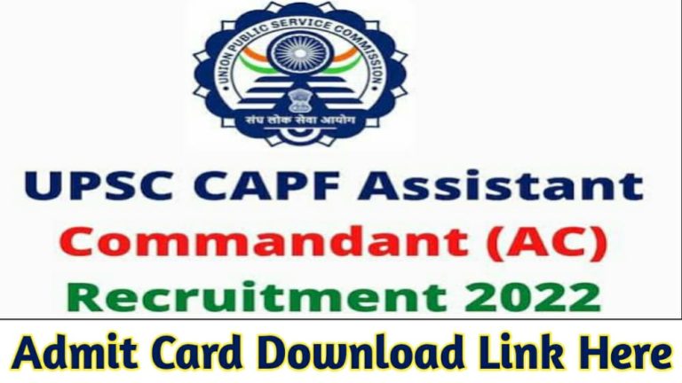 UPSC CAPF AC Admit Card Download 2022