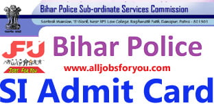 Bihar Police SI Admit Card Exam Date 2021