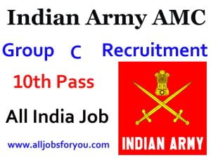 Indian Army AMC Units Recruitment 2022