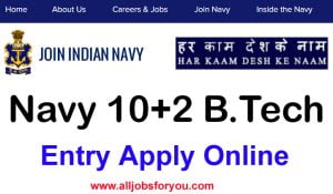 Navy 10+2 B.Tech Entry July Online Form 2022