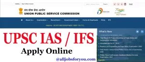UPSC Civil Services IAS/ IFS Online Form 2022 Recruitment Details