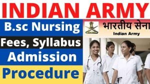 Indian Army B.Sc Nursing Course Online Form 2022 