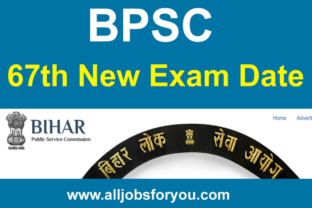 BPSC 67th Exam Date 2022
