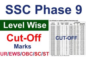 SSC Phase 9 Expected Cut Off 2022