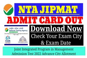 NTA JIPMAT Admit Card 2022 , JIPMAT Admit Card Download 2022