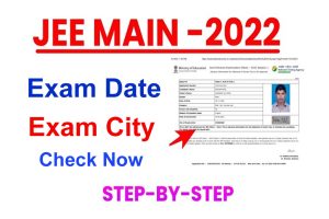 JEE Main Exam Date City Check 2022