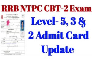 RRB NTPC CBT 2 Level Admit Card 2022