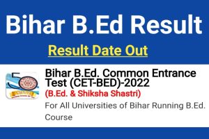 Bihar B.Ed Result Date 2022 Out