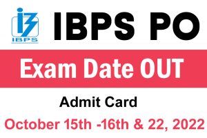 IBPS PO Exam 2022 Date OUT 