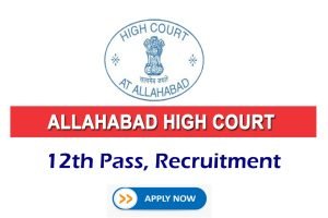 Allahabad High Court Junior Clerk Recruitment 2022