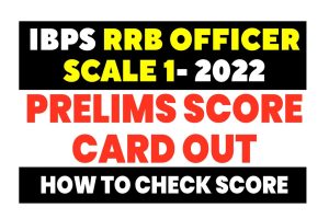IBPS RRB XI Scale I Score Card 2022
