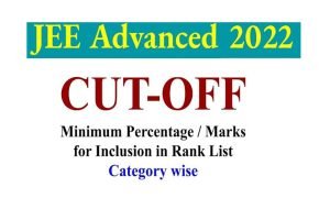 JEE Advanced Cut Off 2022