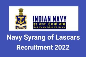 Indian Navy Syrang of Lascars Recruitment 2022 Notification Released For Offline Form Indian Navy Syrang of Lascars Recruitment 2022