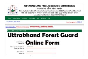 UKPSC Forest Guard Online Form 2022
