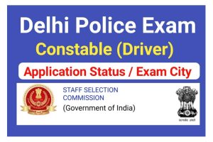 Delhi Police Driver Application Status 2022