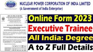 NPCIL Executive Trainee Online Form 2023