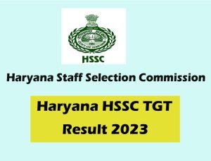 Haryana HSSC TGT Result 2023