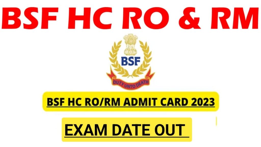 BSF Head Constable RM RO Admit Card 2023