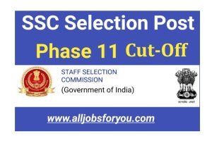 SSC Phase 11 Cut Off 2023