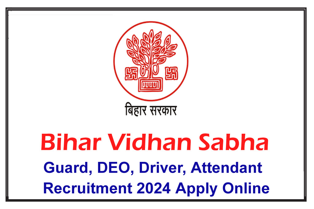 Bihar Vidhan Sabha Sachivalaya Recruitment 2024 / Bihar Vidhan Sabha Online Form 2024