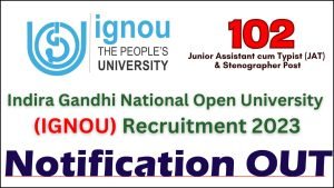 IGNOU JAT And Stenographer Recruitment 2023