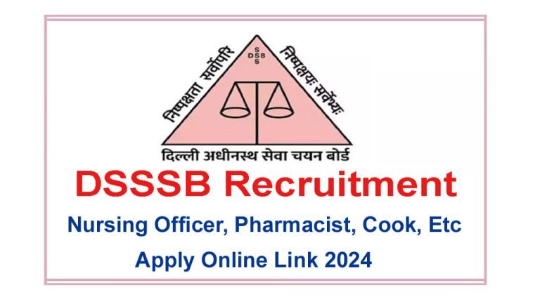 DSSSB Nursing Officer, Pharmacist Recruitment 2024 Notification ...