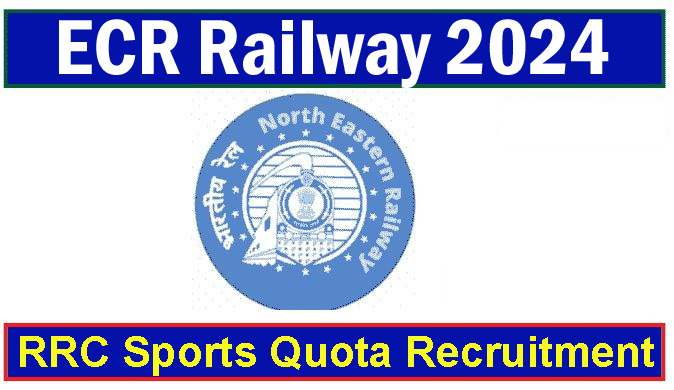 ECR Railway Sports Quota Recruitment 2024