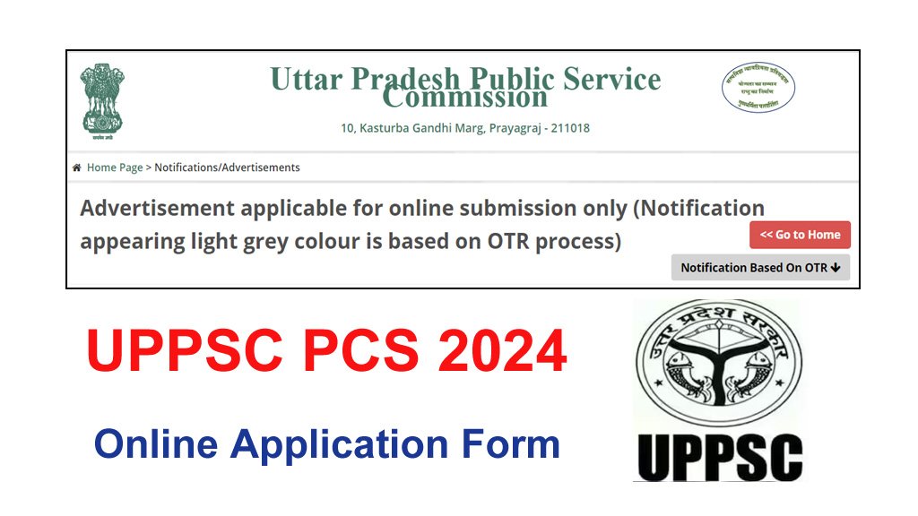 UPPSC PCS 2024 Online Form, Eligibility Criteria, Exam Date