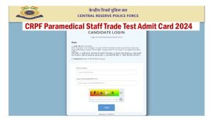 CRPF Paramedical Staff Trade Test Admit Card 2024