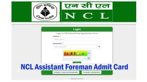 NCL Assistant Foreman Admit Card 2024