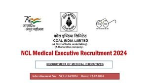 NCL Medical Executive Recruitment 2024
