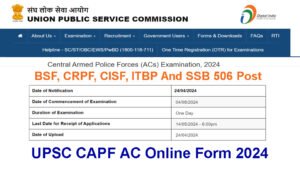 UPSC CAPF AC Online Form 2024