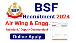 BSF Engineering and Air Wing Recruitment 2024
