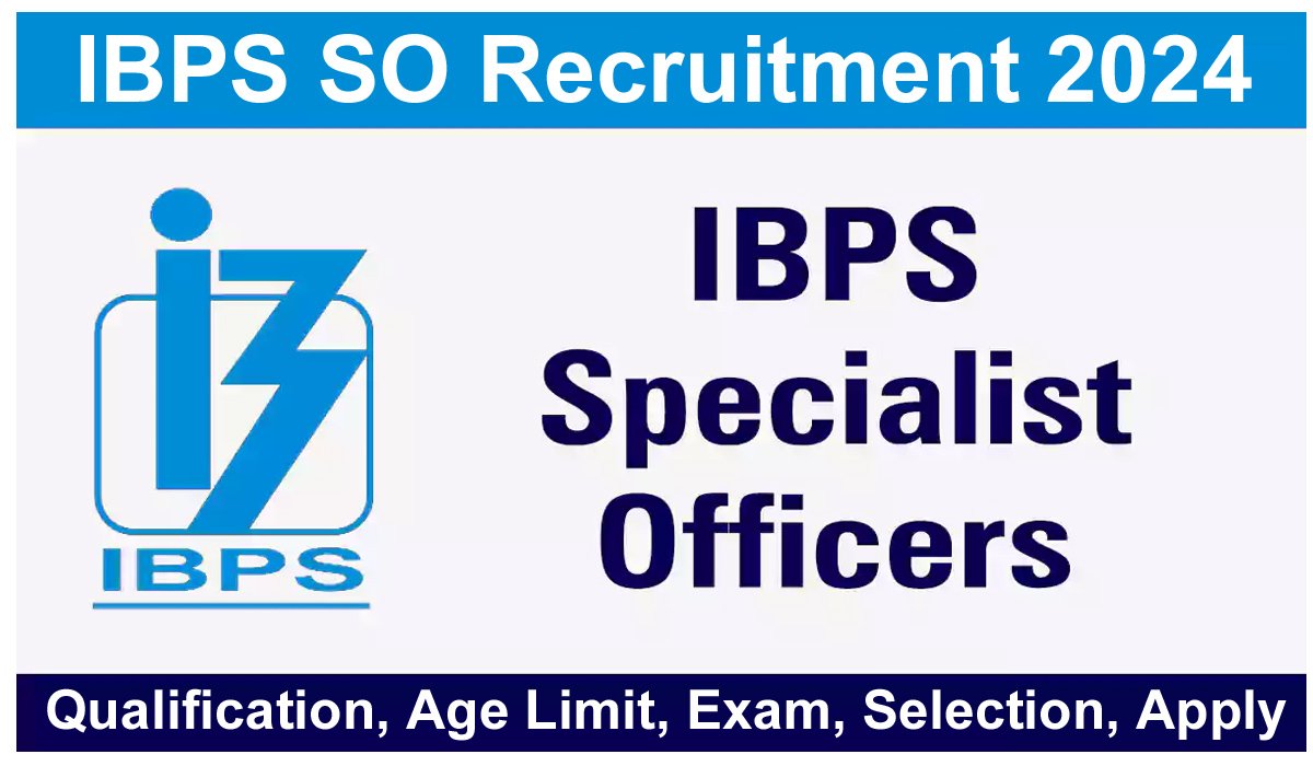 IBPS SO Recruitment 2024