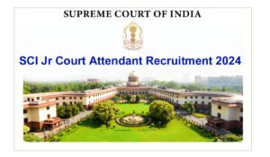 Supreme Court Junior Court Attendant Recruitment 2024