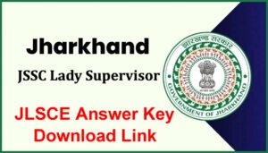 Jharkhand Lady Supervisor Answer key 2024