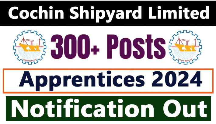 Cochin Shipyard Apprentices Recruitment 2024