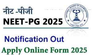 NEET PG Exam Date 2025, Exam Date Notice OUT : Admit Card Released Soon NEET PG Application Form 2025