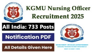 Lucknow KGMU Nursing Officer Recruitment 2025