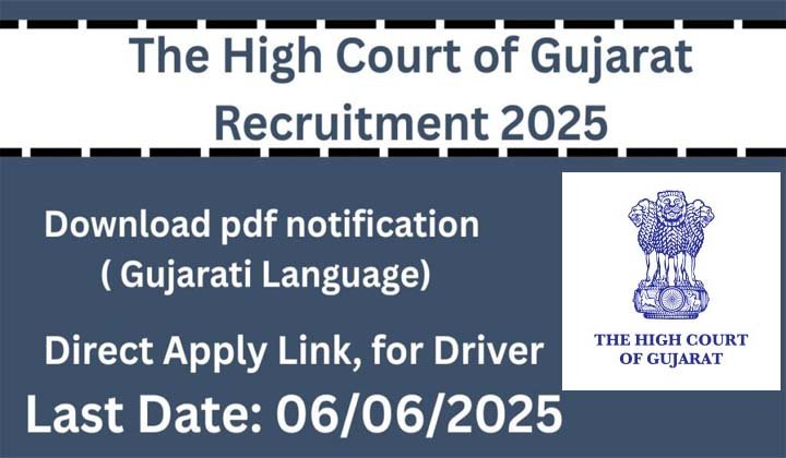 Gujarat High Court Driver Recruitment 2025 Notification Released, Apply Online Gujarat High Court Driver Recruitment 2025 Notification Released, Apply Online
