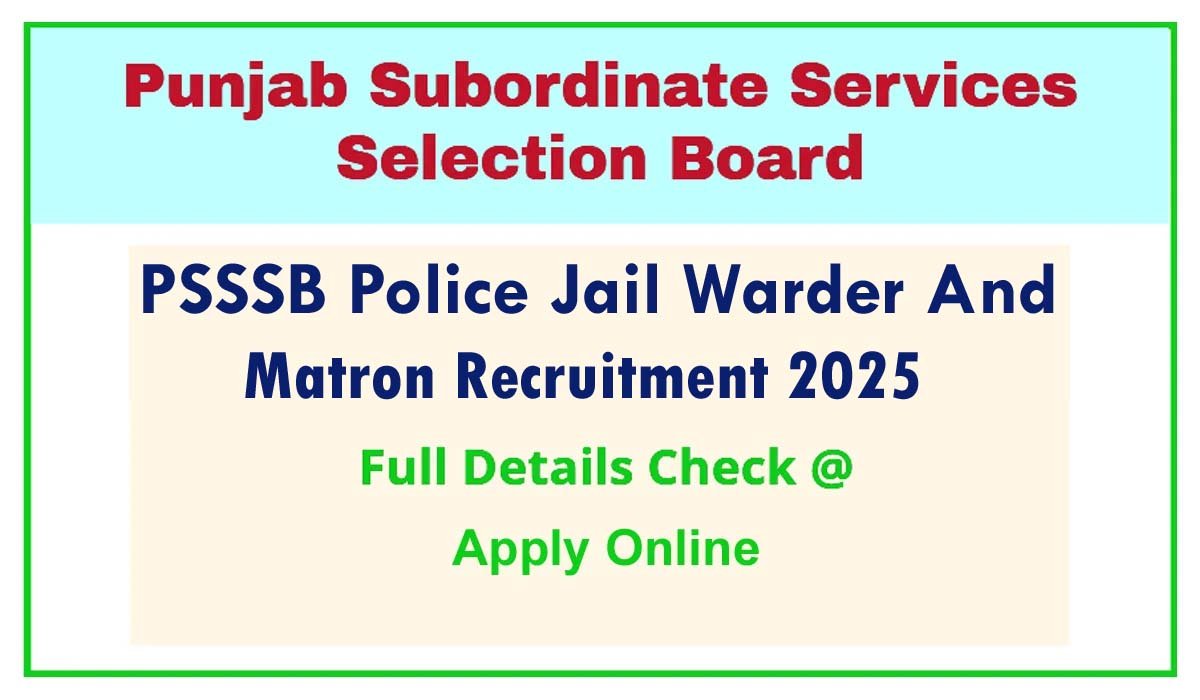 PSSSB Jail Warder And Matron Recruitment 2025