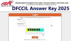DFCCIL Answer Key 2025 Released For MTS & Various Posts DFCCIL Answer Key 2025