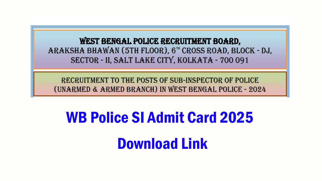 WB Police SI Admit Card 2025