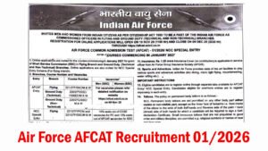 Indian Air Force AFCAT Recruitment 2025 Air Force Common Admission Test, 01/2026 Batch Air Force AFCAT Recruitment 2025