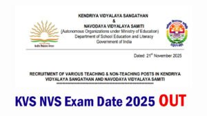 KVS NVS Exam Date 2025 Out, Teaching & Non-Teaching Schedule KVS NVS Exam Date 2025