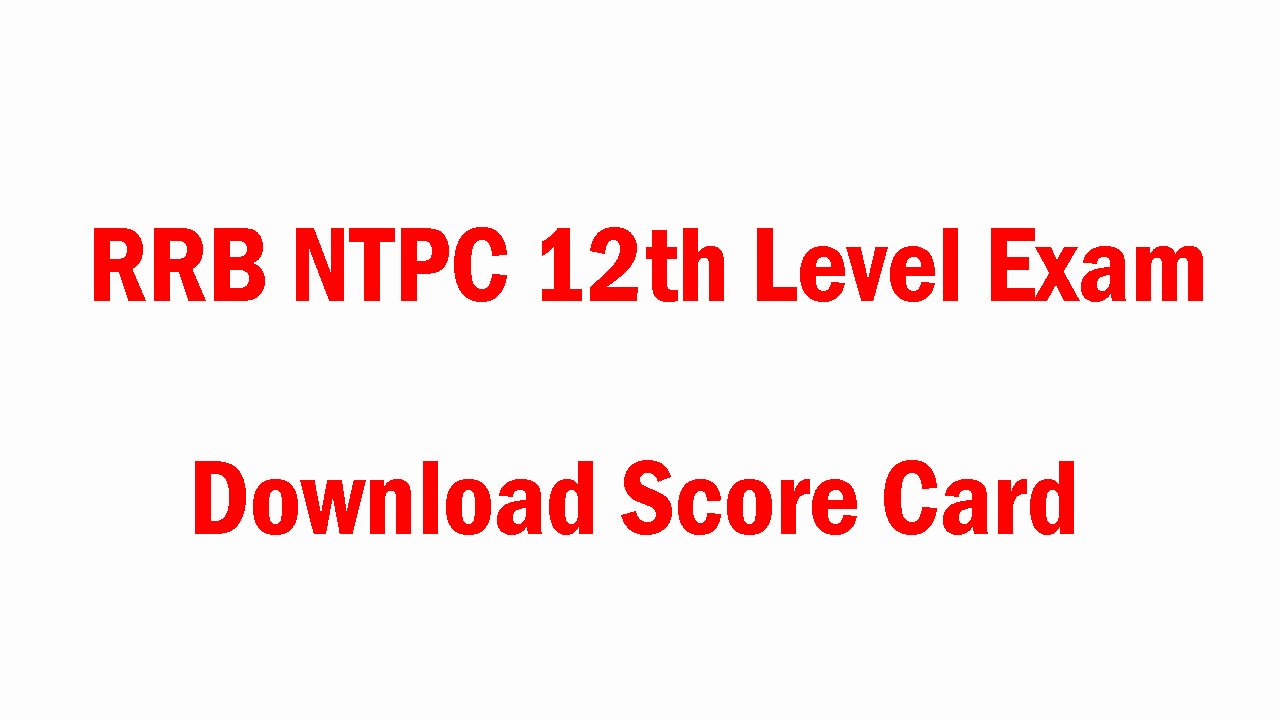 RRB NTPC 12th Level Score Card 2025